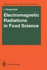 Electromagnetic Radiations in Food Science (Softcover Reprint of the Original 1st 1992)