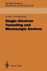 Single-Electron Tunneling and Mesoscopic Devices: Proceedings of the 4th International Conference Squid '91 (Sessions on Set and Mesoscopic Devices),