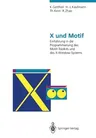 X Und Motif: Einführung in Die Programmierung Des Motif-Toolkits Und Des X-Window-Systems (Softcover Reprint of the Original 1st 1992)