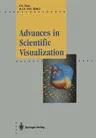 Advances in Scientific Visualization (Softcover Reprint of the Original 1st 1992)