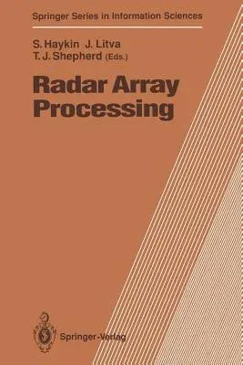 Radar Array Processing (Softcover Reprint of the Original 1st 1993)