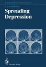 Spreading Depression (Softcover Reprint of the Original 1st 1992)