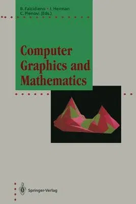 Computer Graphics and Mathematics (Softcover Reprint of the Original 1st 1992)