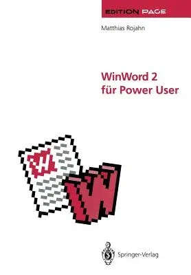 Winword 2 Für Power User: Große Dokumente in Wissenschaft, Technik Und Publizistik (Softcover Reprint of the Original 1st 1992)