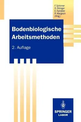 Bodenbiologische Arbeitsmethoden (2. Aufl. 1993. Softcover Reprint of the Original 2nd 1993)