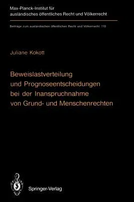 Beweislastverteilung Und Prognoseentscheidungen Bei Der Inanspruchnahme Von Grund- Und Menschenrechten: The Burden of Proof in Proceedings Involving B