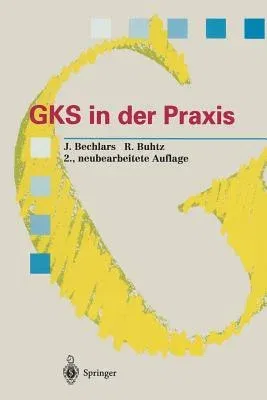 Gks in Der Praxis (2. Aufl. 1995. Softcover Reprint of the Original 2nd 1995)