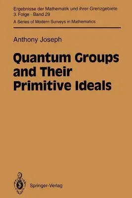 Quantum Groups and Their Primitive Ideals (Softcover Reprint of the Original 1st 1995)