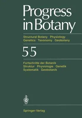 Progress in Botany: Structural Botany Physiology Genetics Taxonomy Geobotany/Fortschritte Der Botanik Struktur Physiologie Genetik Systema (Softcover