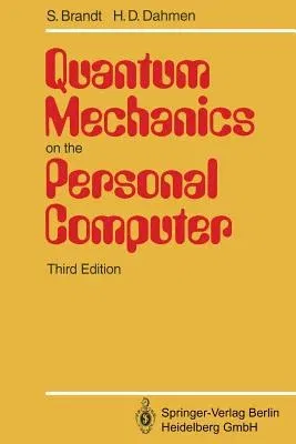 Quantum Mechanics on the Personal Computer (1994. Softcover Reprint of the Original 3rd 1994)