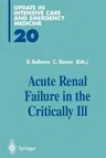 Acute Renal Failure in the Critically Ill (Softcover Reprint of the Original 1st 1995)