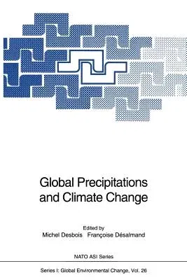 Global Precipitations and Climate Change (Softcover Reprint of the Original 1st 1994)