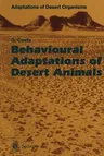 Behavioural Adaptations of Desert Animals (Softcover Reprint of the Original 1st 1995)