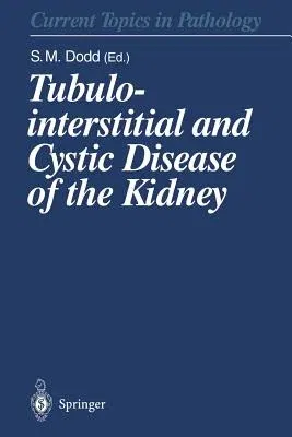 Tubulointerstitial and Cystic Disease of the Kidney (Softcover Reprint of the Original 1st 1995)