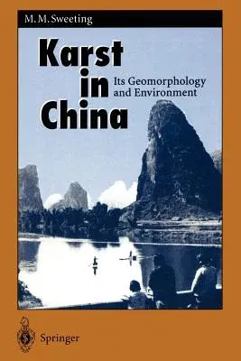 Karst in China: Its Geomorphology and Environment (Softcover Reprint of the Original 1st 1995)