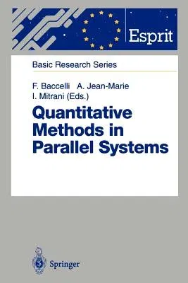 Quantitative Methods in Parallel Systems (Softcover Reprint of the Original 1st 1995)