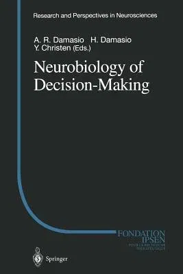 Neurobiology of Decision-Making (Softcover Reprint of the Original 1st 1996)