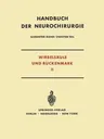 Wirbelsäule Und Rückenmark (Softcover Reprint of the Original 1st 1972)