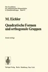 Quadratische Formen Und Orthogonale Gruppen (2. Aufl. 1974. Softcover Reprint of the Original 2nd 1974)