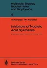 Inhibitors of Nucleic Acid Synthesis: Biophysical and Biochemical Aspects (Softcover Reprint of the Original 1st 1974)