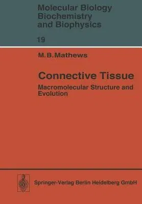 Connective Tissue: Macromolecular Structure and Evolution (Softcover Reprint of the Original 1st 1975)