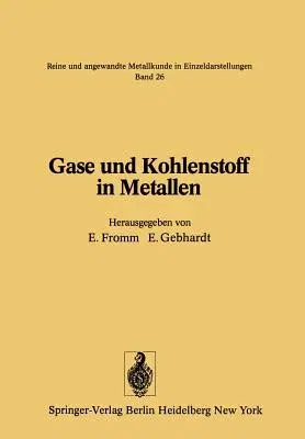 Gase Und Kohlenstoff in Metallen (Softcover Reprint of the Original 1st 1976)