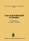 Gase Und Kohlenstoff in Metallen (Softcover Reprint of the Original 1st 1976)