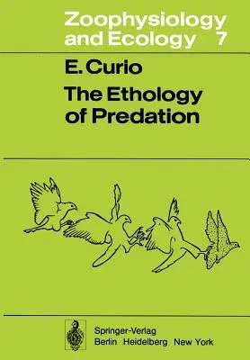 The Ethology of Predation (Softcover Reprint of the Original 1st 1976)