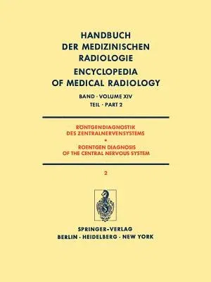 Röntgendiagnostik Des Zentralnervensystems Teil 2 / Roentgen Diagnosis of the Central Nervous System Part 2 (Softcover Reprint of the Original 1st 197