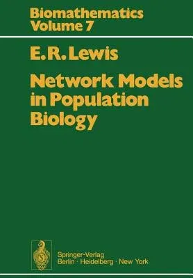 Network Models in Population Biology (Softcover Reprint of the Original 1st 1977)