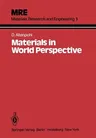 Materials in World Perspective: Assessment of Resources, Technologies and Trends for Key Materials Industries (Softcover Reprint of the Original 1st 1