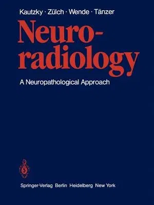 Neuroradiology: A Neuropathological Approach (1976)