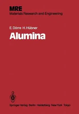 Alumina: Processing, Properties, and Applications (Softcover Reprint of the Original 1st 1984)