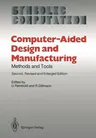 Computer-Aided Design and Manufacturing: Methods and Tools (1986. Softcover Reprint of the Original 2nd 1986)