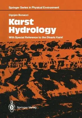 Karst Hydrology: With Special Reference to the Dinaric Karst (Softcover Reprint of the Original 1st 1987)