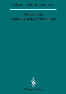 Modelle Der Pathologischen Physiologie (Softcover Reprint of the Original 1st 1987)