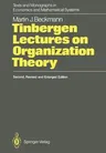 Tinbergen Lectures on Organization Theory (1988. Softcover Reprint of the Original 2nd 1988)