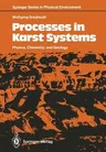 Processes in Karst Systems: Physics, Chemistry, and Geology (Softcover Reprint of the Original 1st 1988)