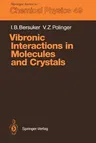 Vibronic Interactions in Molecules and Crystals (Softcover Reprint of the Original 1st 1989)