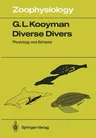 Diverse Divers: Physiology and Behavior (Softcover Reprint of the Original 1st 1989)