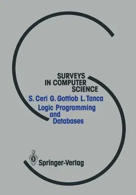 Logic Programming and Databases (Softcover Reprint of the Original 1st 1990)