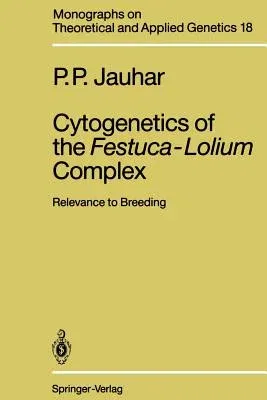 Cytogenetics of the Festuca-Lolium Complex: Relevance to Breeding (Softcover Reprint of the Original 1st 1993)