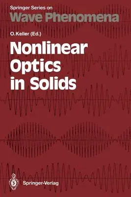 Nonlinear Optics in Solids: Proceedings of the International Summer School, Aalborg, Denmark, July 31--August 4, 1989 (Softcover Reprint of the Origin