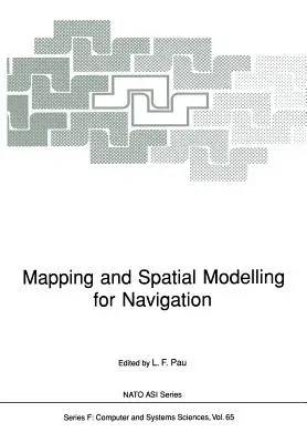 Mapping and Spatial Modelling for Navigation (Softcover Reprint of the Original 1st 1990)