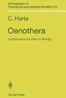 Oenothera: Contributions of a Plant to Biology (Softcover Reprint of the Original 1st 1994)