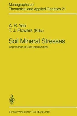 Soil Mineral Stresses: Approaches to Crop Improvement (Softcover Reprint of the Original 1st 1994)