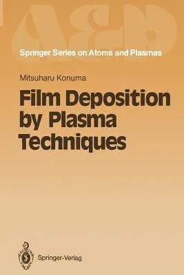 Film Deposition by Plasma Techniques (Softcover Reprint of the Original 1st 1992)