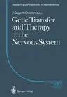 Gene Transfer and Therapy in the Nervous System (Softcover Reprint of the Original 1st 1992)