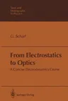 From Electrostatics to Optics: A Concise Electrodynamics Course (Softcover Reprint of the Original 1st 1994)