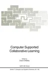 Computer Supported Collaborative Learning (Softcover Reprint of the Original 1st 1995)